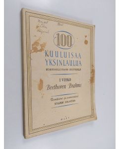 Kirjailijan Kyllikki Solanterä käytetty kirja 100 kuuluisaa yksinlaulua 1 : Beethoven ; Brahms