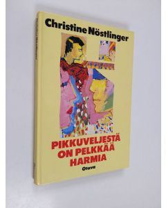 Kirjailijan Christine Nöstlinger käytetty kirja Pikkuveljestä on pelkkää harmia