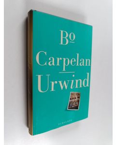 Kirjailijan Bo Carpelan käytetty kirja Urwind : roman
