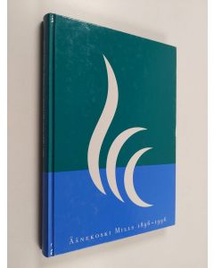 Kirjailijan Jaakko Auer käytetty kirja Äänekosken tehtaat 100 vuotta - Äänekoski Mills 1896-1996