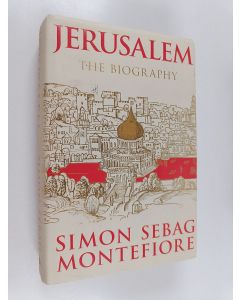 Kirjailijan Simon Sebag Montefiore käytetty kirja Jerusalem : the biography