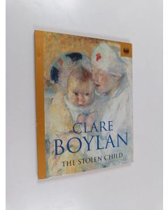 Kirjailijan Clare Boylan käytetty kirja The Stolen Child