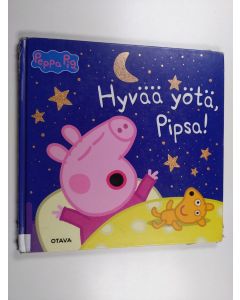 Kirjailijan Lauren Holowaty käytetty kirja Pipsa Possu - Hyvää yötä, Pipsa!