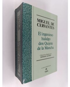 Kirjailijan Miguel de Cervantes Saavedra käytetty kirja El ingenioso hidalgo don Quijote de la Mancha