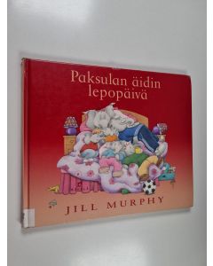 Kirjailijan Jill Murphy käytetty kirja Paksulan äidin lepopäivä