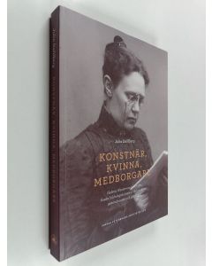 Kirjailijan Julia Dahlberg käytetty kirja Konstnär, kvinna, medborgare : Helena Westermarck och den finska bildningskulturen i det moderna genombrottets tid 1880-1910