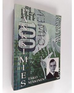 Kirjailijan Esko Mäkinen käytetty kirja Pankkimies