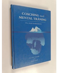 Kirjailijan Lars-Eric Uneståhl käytetty kirja Coaching med mental träning den ideala kombinationen