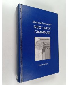 Kirjailijan Joseph Henry Allen käytetty kirja Allen and Greenough's New Latin Grammar for Schools and Colleges