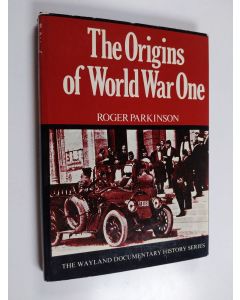 Kirjailijan Roger Parkinson käytetty kirja The Origins of World War One