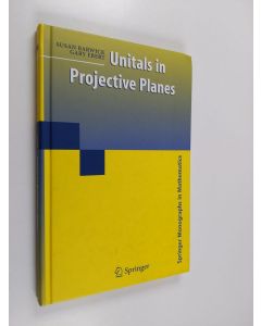 Kirjailijan Susan Barwick & Gary Ebert käytetty kirja Unitals in Projective Planes