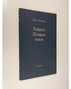 Kirjailijan Boris Pasternak käytetty kirja Tohtori Zivagon runot