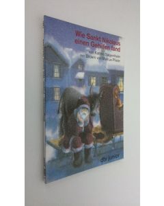 Kirjailijan Kathrin Siegenthaler käytetty kirja Wie Sankt Nikolaus einen Gehilfen fand (ERINOMAINEN)