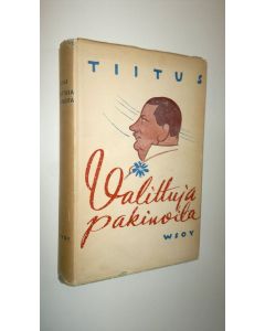 Kirjailijan Tiitus käytetty kirja Valitut teokset 5, Valittuja pakinoita
