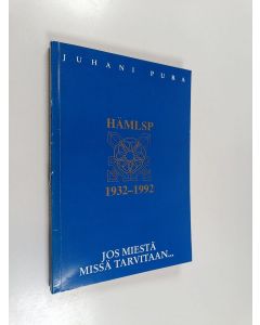 Kirjailijan Juhani Pura käytetty kirja Jos miestä missä tarvitaan : poimintoja ja puheenvuoroja Hämeenlinnan sotilaspiirin 60-vuotistaipaleelta