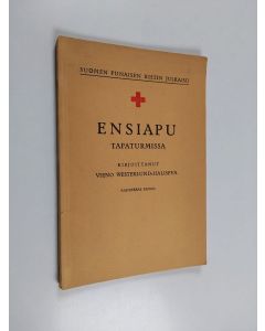 Kirjailijan Vieno Westerlund-Haliseva käytetty kirja Ensiapu tapaturmissa