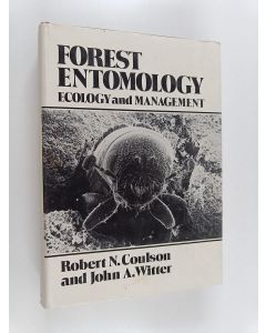 Kirjailijan Robert N. Coulson käytetty kirja Forest entomology : ecology and management