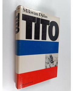 Kirjailijan Milovan Djilas käytetty kirja Tito : kriittinen elämäkerta