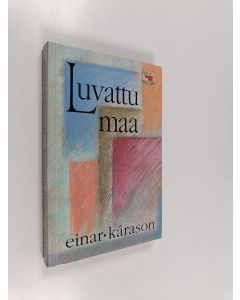 Kirjailijan Einar Karason käytetty kirja Luvattu maa