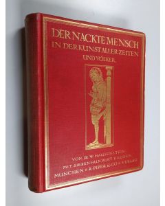 Kirjailijan Wilhelm Hausenstein käytetty kirja Der nackte Mensch in der Kunst aller Zeiten und Völker