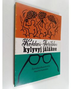 Kirjailijan Kokkos-Ierikka käytetty kirja Kylyvyj jäläkee : savolaishuumoria murrerunoina
