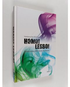 Tekijän Juha Veli Jokinen  käytetty kirja Homo, lesbo : tositarinoita 2000-luvun Suomesta