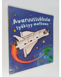 Kirjailijan Peter Bently käytetty kirja Avaruussukkula syöksyy matkaan