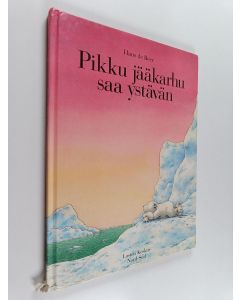 Kirjailijan Hans de Beer käytetty kirja Pikku jääkarhu saa ystävän