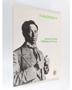 käytetty kirja Kandinsky : kuvataiteen toisinajattelija