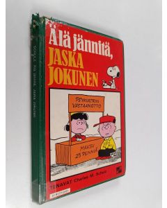 Kirjailijan Charles M. Schulz käytetty kirja Älä jännitä, Jaska Jokunen