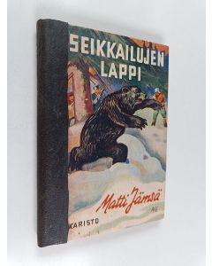Kirjailijan Matti Jämsä käytetty kirja Seikkailujen Lappi