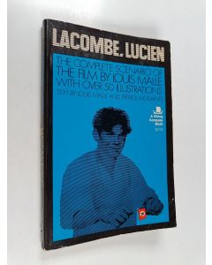Kirjailijan Patrick Modiano & Louis Malle käytetty kirja Lacombe, Lucien - The Complete Scenario of the Film by Louis Malle with over 50 illustrations