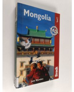 Kirjailijan Jane Blunden käytetty kirja Mongolia : the Bradt travel guide