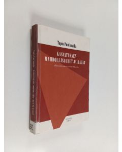 Kirjailijan Tapio Puolimatka käytetty kirja Kasvatuksen mahdollisuudet ja rajat : minuuden rakentamisen filosofia