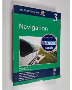 Kirjailijan Dorothy Saul-Pooley käytetty kirja Air Pilot's Manual vol. 3 : Navigation