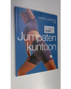 Kirjailijan Chantal Gosselin käytetty kirja Jumpaten kuntoon