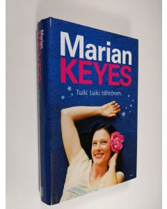 Kirjailijan Marian Keyes käytetty kirja Tuiki tuiki tähtönen