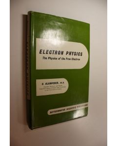 Kirjailijan O. Klemperer käytetty kirja Electron physics : The Physics of the Free Electron