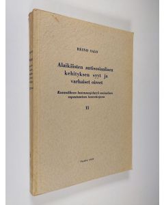 Kirjailijan Reino Salo käytetty kirja Kunnallinen lastensuojelutyö sosiaalisen sopeutumisen kasvattajana 2 : Alaikäisten antisosiaalisen kehityksen syyt ja varhaiset  oireet Vaasan kaupungissa kerätyn tutkimusaineiston valossa