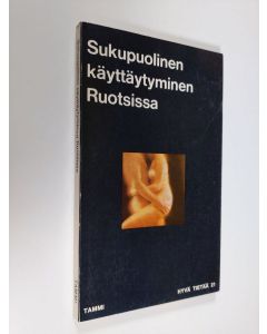 käytetty kirja Sukupuolinen käyttäytyminen Ruotsissa : Ruotsin valtion teettämä tutkimus