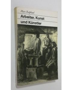 Kirjailijan Max Raphael käytetty kirja Arbeiter, Kunst und Kunstler