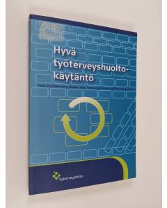 Tekijän Pirjo ym. Manninen  käytetty kirja Hyvä työterveyshuoltokäytäntö