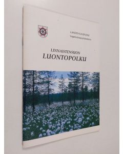 käytetty teos Linnaistensuon luontopolku