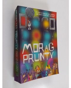 Kirjailijan Morag Prunty käytetty kirja Disco daddy