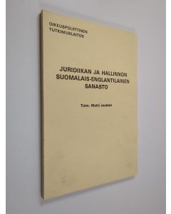 Tekijän Matti Joutsen  käytetty kirja Juridiikan ja hallinnon suomalais-englantilainen sanasto