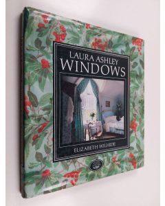 Kirjailijan Elizabeth Wilhide käytetty kirja Laura Ashley Windows