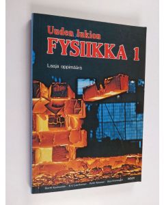 käytetty kirja Uuden lukion fysiikka 1 : laaja oppimäärä - Kurssit 1-3