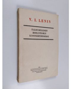 Kirjailijan V. I. Lenin käytetty kirja Taloudellisen romantismin luonnehtimiseksi : (Sismondi ja meidän kotimaiset sismondilaisemme)