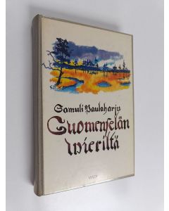 Kirjailijan Samuli Paulaharju käytetty kirja Suomenselän vieriltä