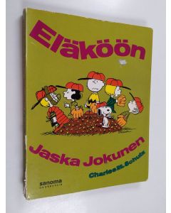 Kirjailijan Charles M. Schulz käytetty kirja Eläköön Jaska Jokunen